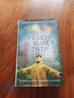 BENJAMIN BROOKS-DUTTON - Pršení je super, tati!