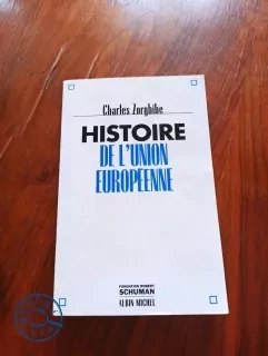 Charles Zorgbibe - Histoire de l'Union européenne