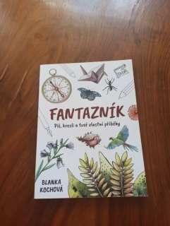 BLANKA KOCHOVÁ - Fantazník: Piš, kresli a tvoř vlastní příběhy