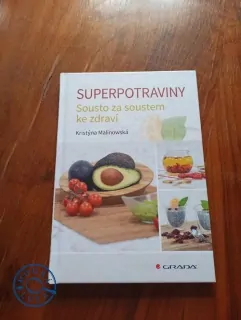 KRISTÝNA MALINOWSKÁ - Superpotraviny - Sousto za soustem ke zdraví