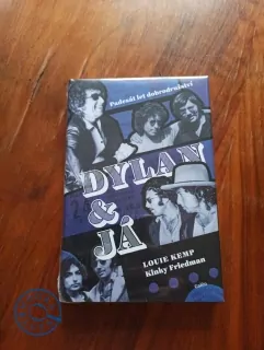 LOUIE KEMP, KINKY FRIEDMAN - Dylan a já: Padesát let dobrodružství