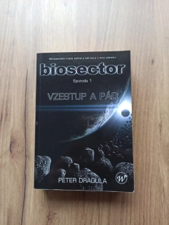 PETER DRAGULA - Biosector 1: Vzestup a pád
