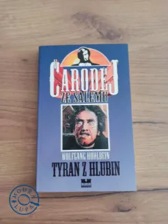 WOLFGANG HOHLBEIN -Čaroděj ze Salemu 1. - Tyran z hlubin