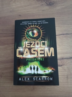 ALEX SCARROW - Jezdci časem 2. – Predátoři