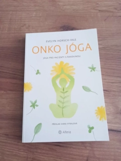EVELYN HORSCH-IHLE - Onko jóga - Jóga pro pacienty s rakovinou