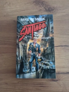 MIKE RESNICK - Santiago: Mýtus daleké budoucnosti