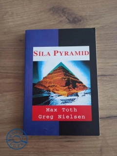 MAX TOTH, GREG NIELSEN - Síla pyramid