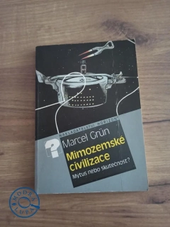 MARCEL GRÜN - Mimozemské civilizace – Mýtus, nebo skutečnost?