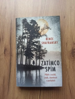 RENEÉ SHAFRANSKY - Zatímco spím