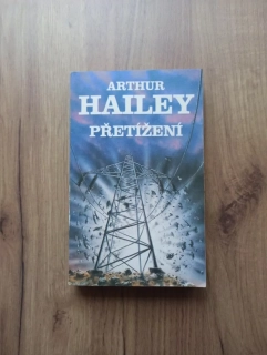 ARTHUR HAILEY - Přetížení