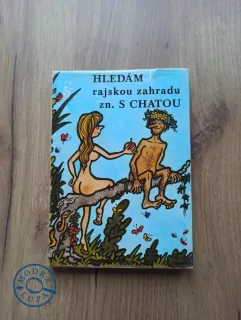 JIŘÍ HURTA - Hledám rajskou zahradu zn. S chatou
