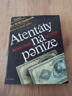 BOHUSLAV HLINKA - Atentáty na peníze