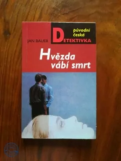 JAN BAUER - Hvězda vábí smrt