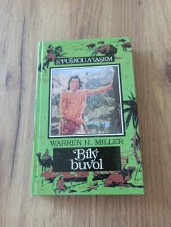 WARREN H. MILLER - Bílý buvol