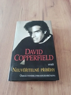 DAVID COPPERFIELD - David Copperfield uvádí N80-7176-376-4, 80-85928-32-9euvěřitelné příběhy