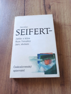 JAROSLAV SEIFERT - Jablko z klína, Ruce Venušiny, Jaro, sbohem
