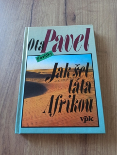 OTA PAVEL - Jak šel táta Afrikou