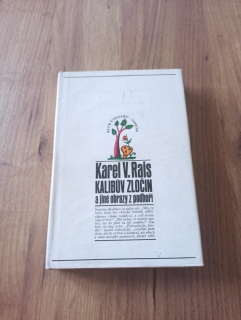 KAREL VÁCLAV RAIS - Kalibův zločin a jiné obrazy z podhoří