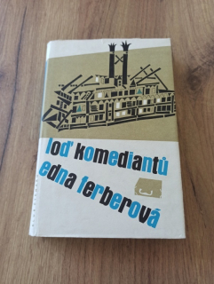 EDNA FERBER - Loď komediantů