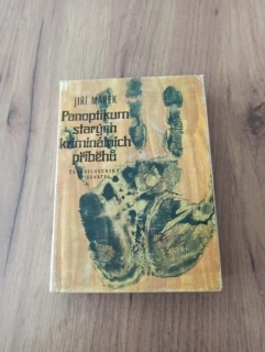 JIŘÍ MAREK - Panoptikum starých kriminálních příběhů