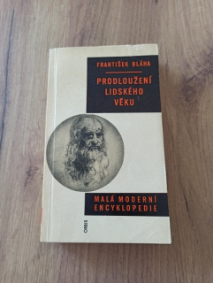 FRANTIŠEK BLÁHA - Prodloužení lidského věku