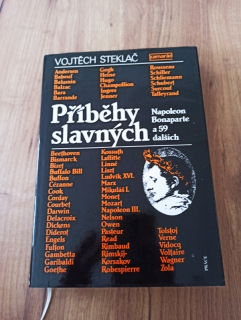 VOJTĚCH STEKAČ - Příběhy slavných – Napoleon Bonaparte a 59 jiných