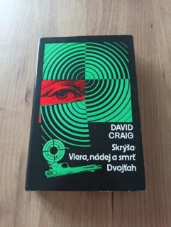 DAVID CRAIG - Skrýša, Viera, nádej a smrť, Dvojťah