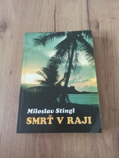 MILOSLAV STINGL - Smrť v raji