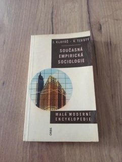 JAROSLAV KLOFÁČ, VOJTĚCH TLUSTÝ - Současná empirická sociologie
