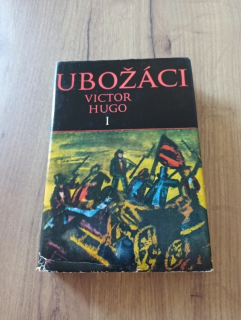 VICTOR HUGO - Ubožáci I.