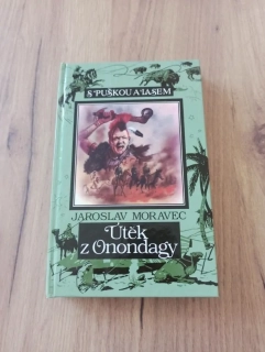 JAROSLAV MORAVEC - Útěk z Onondagy