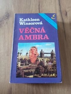 KATHLEEN WINSOR - Věčná Ambra