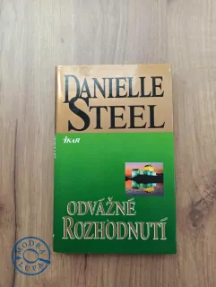 DANIELLE STEEL - Odvážné rozhodnutí
