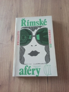 MASSIMO FELISATTI, FABIO PITTORRU - Římské aféry I.