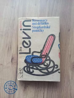 IRA LEVIN - Rosemary má děťátko, Stepfordské paničky