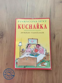 JIŘÍ MARHOLD, FRANTIŠEK JANALÍK - Pivrncova sexy kuchařka