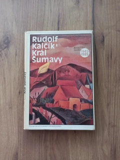 RUDOLF KALČÍK - Král Šumavy