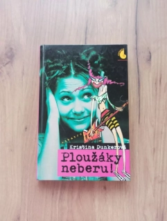 KRISTINA DUNKER - Ploužáky neberu