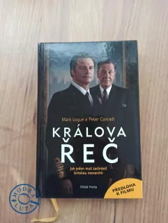 MARK LOGUE, PETER CONRADI - Králova řeč - jak jeden muž zachránil britskou monarchii