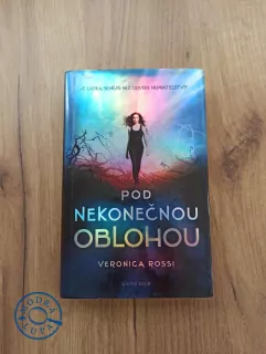 VERONICA ROSSI - Pod nekonečnou oblohou