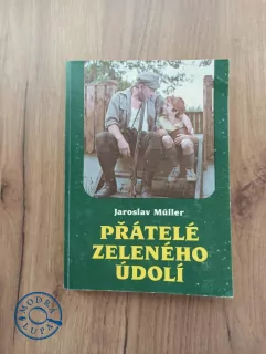 JAROSLAV MÜLLER - Přátelé Zeleného údolí