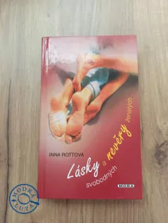 INNA ROTTOVÁ - Lásky svobodných a nevěry ženatých