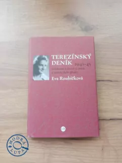 EVA ROUBÍČKOVÁ - Terezínský deník 1941–45