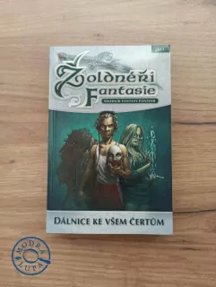 ŽOLDNÉŘI FANTASIE 2.díl: DÁLNICE KE VŠEM ČERTŮM
