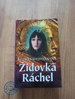 FRANCES SHERWOOD - Židovka Ráchel