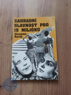 SLAVOMÍR PEJČOCH RAVIK - Zahradní slavnost pro patnáct miliónů aneb Jak vyhovět Murphyho zákonům