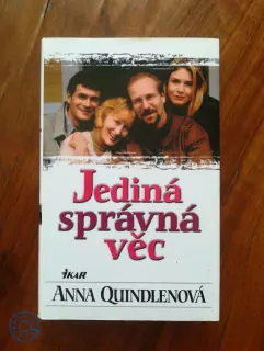 ANNA QUINDLEN - Jediná správná věc