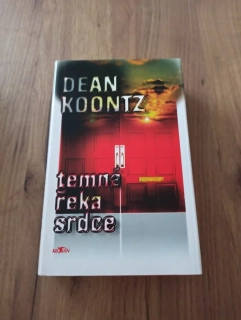 DEAN KOONTZ - Temná řeka srdce