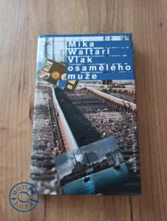 MIKA WALTARI - Vlak osamělého muže