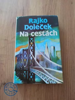 RAJKO DOLEČEK - Na cestách